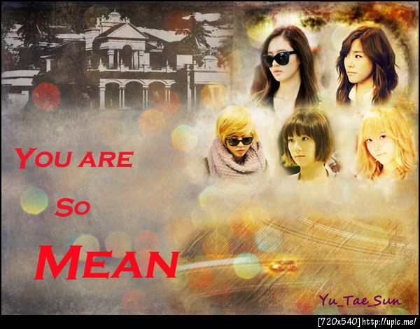 ปกฟิค [?Shot] ✦ You are so Mean ✦ http://forums.soshifanclub.com/index.php?showtopic=89916 & http://www.yulti4ever.com/forums/index.php?showtopic=2510