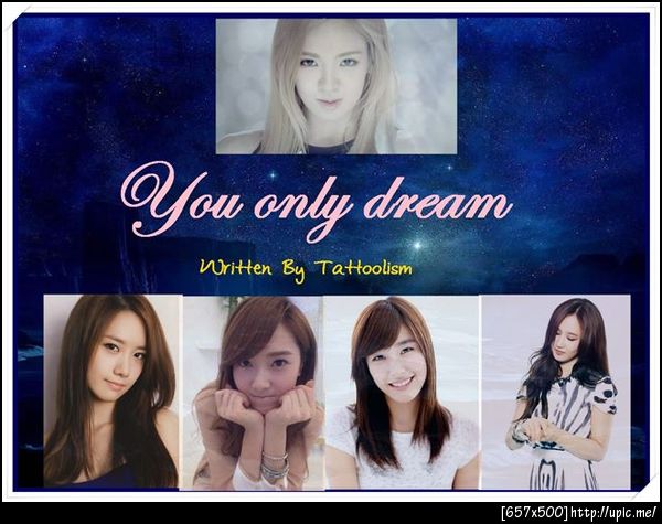 ปกฟิค [Short Fic] You only dream http://forums.soshifanclub.com/index.php?showtopic=91943 & http://www.yulti4ever.com/forums/index.php?showtopic=3041